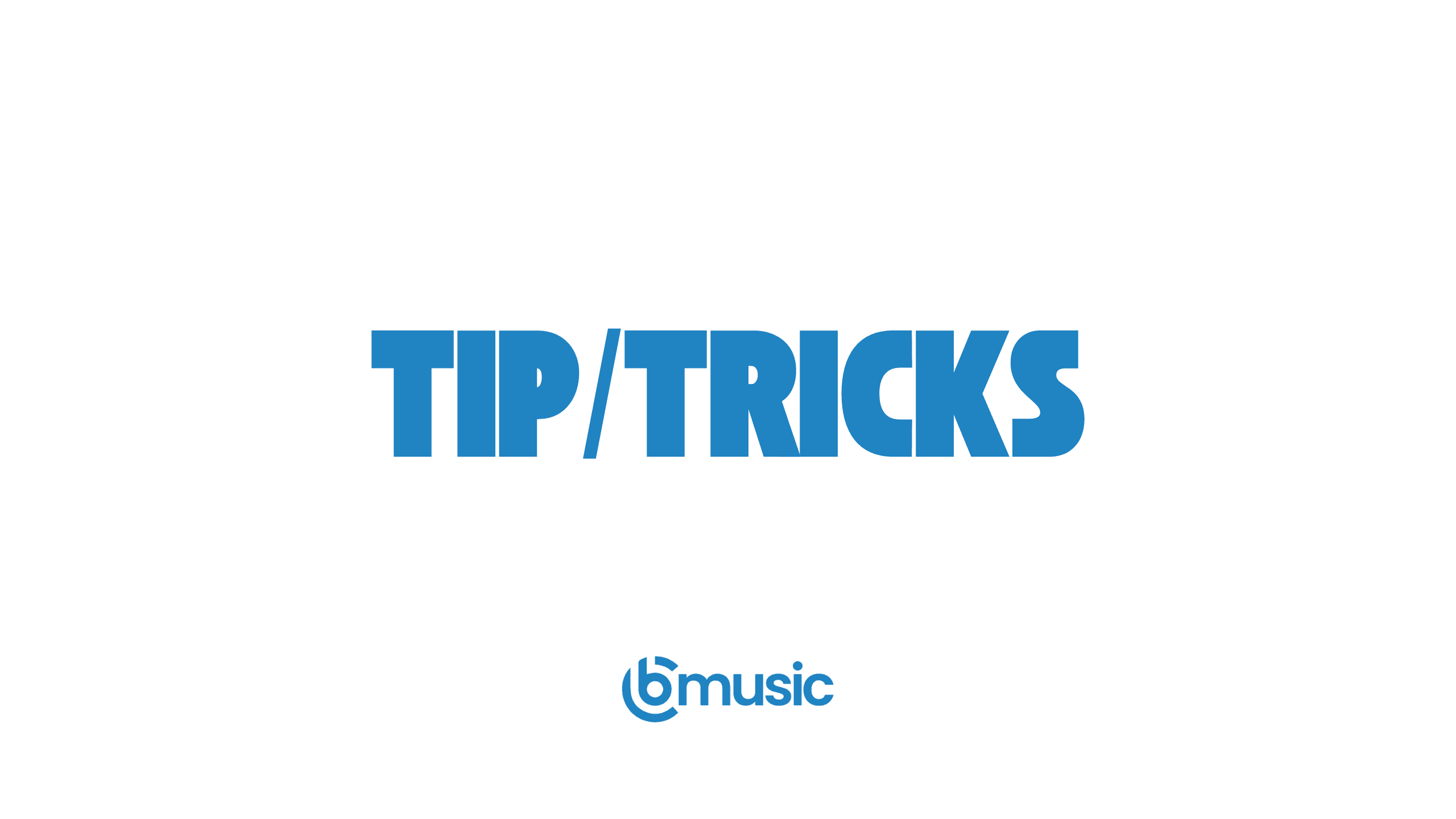 Tips/Tricks