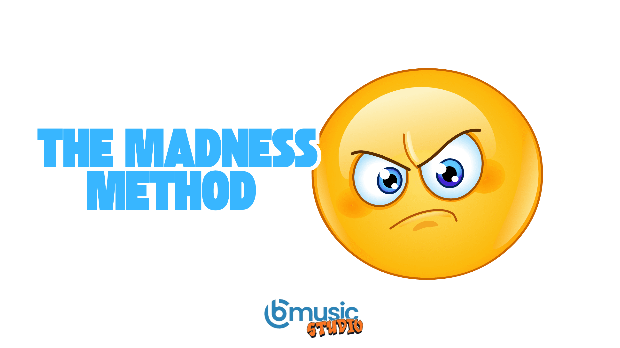 The Madness Method