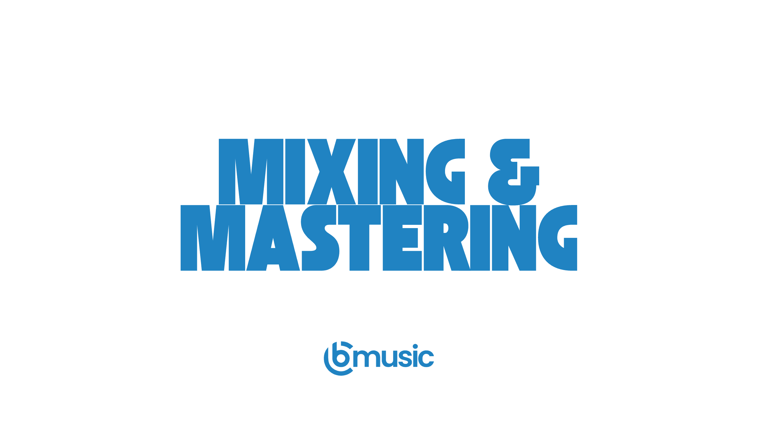 Mixing and Mastering