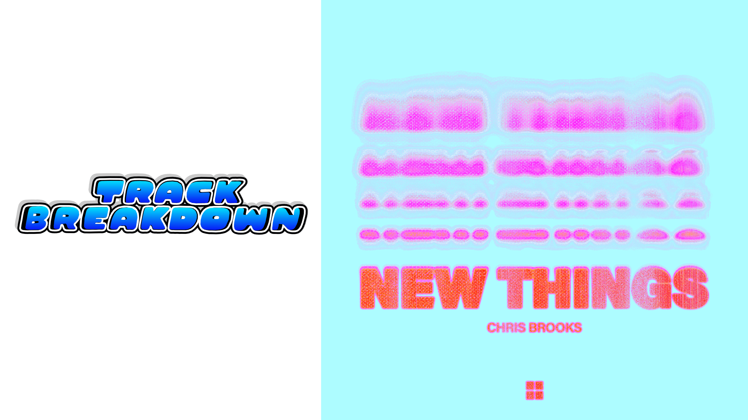 New Things - Track Breakdown