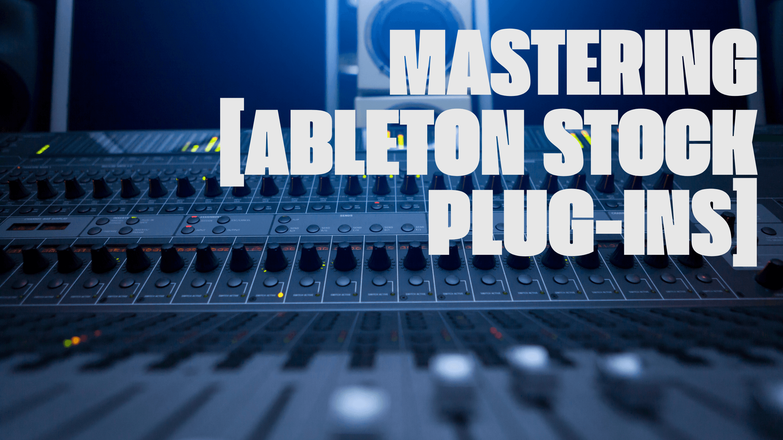Mastering[Ableton Stock Plug-Ins]