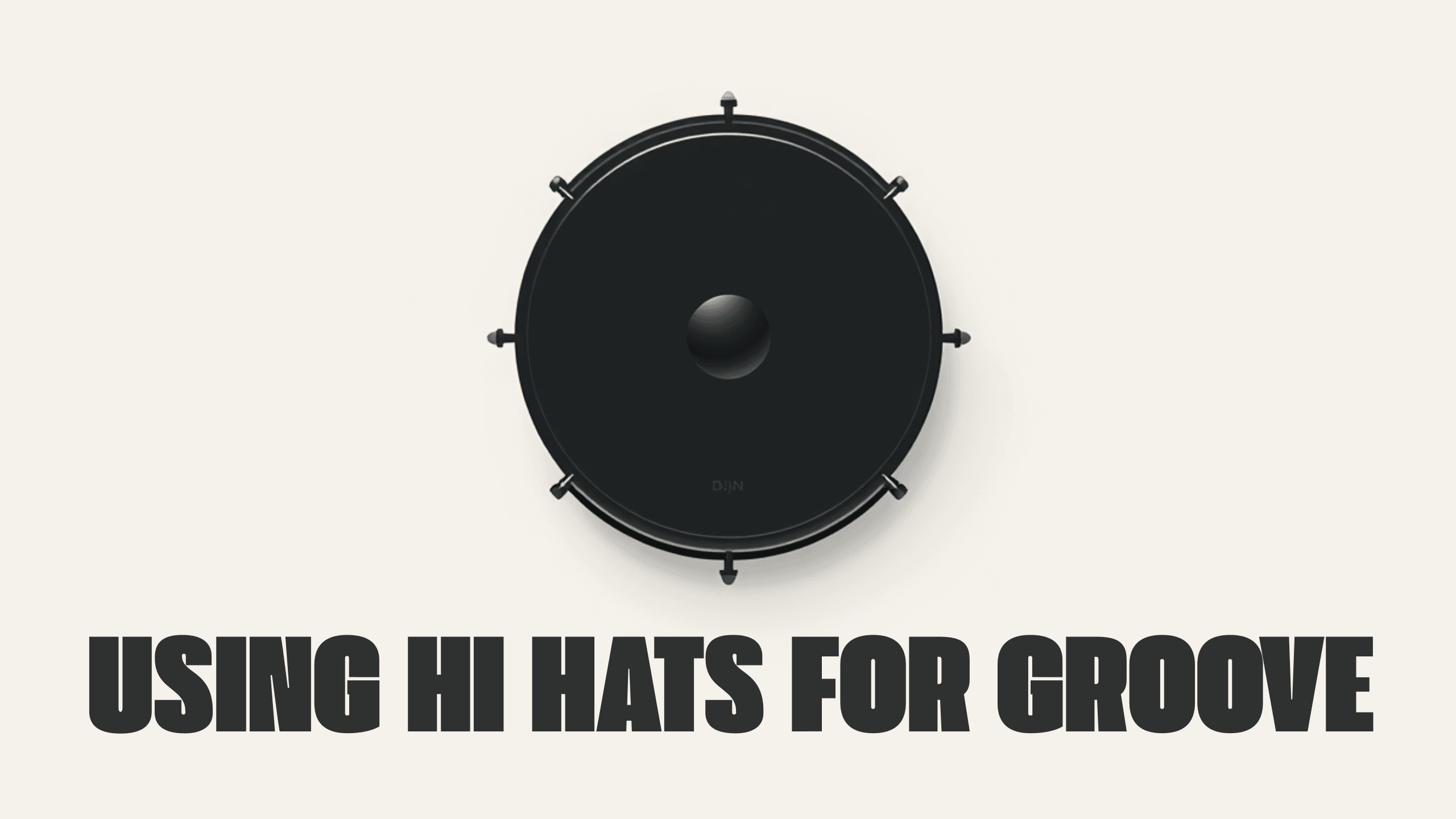 Using Hi Hats To Create Groove