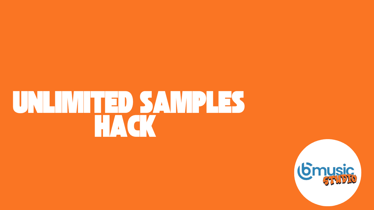 Unlimited Samples Hack