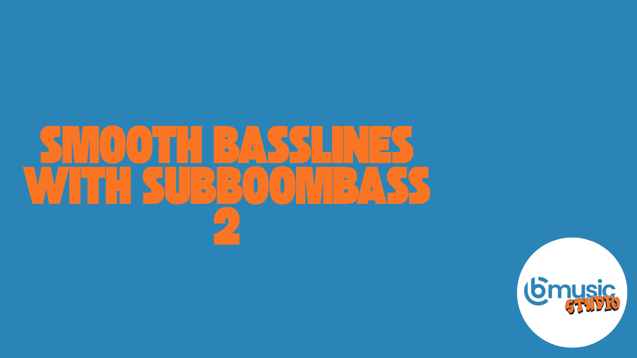 Smooth Bass With SubBoomBass 2